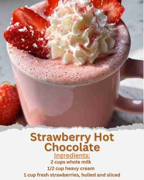 Strawberry Hot Chocolate Ingredients: - 2 cups whole milk - 1/2 cup heavy cream - 1 cup fresh strawb...