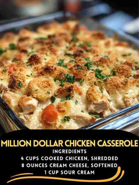 Million Dollar Chicken Casserole Ingredients : 4 cups cooked chicken, shredded 8 ounces cream cheese...