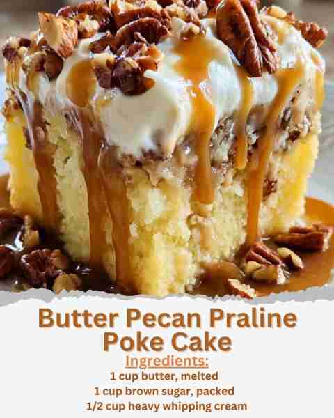 Butter Pecan Praline Poke Cake Ingredients: - 1 box yellow cake mix - Ingredients called for on the...