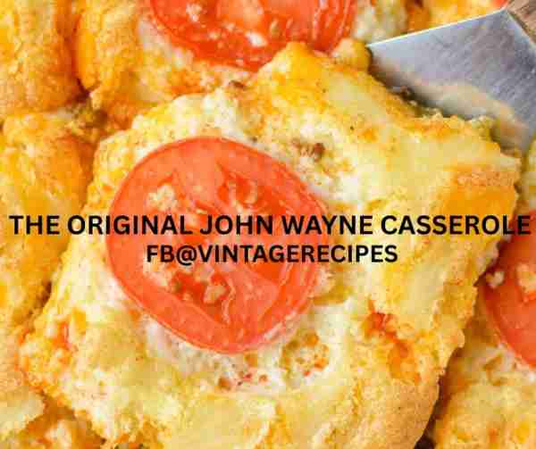 The "John Wayne Casserole" is named after the legendary actor because he contributed the egg and che...