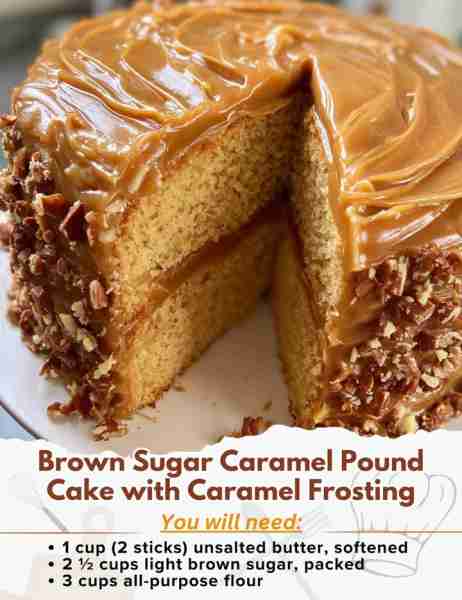 Brown Sugar Caramel Pound Cake with Caramel Frosting Ingredients: For the Cake: - 1 cup (2 sticks) u...