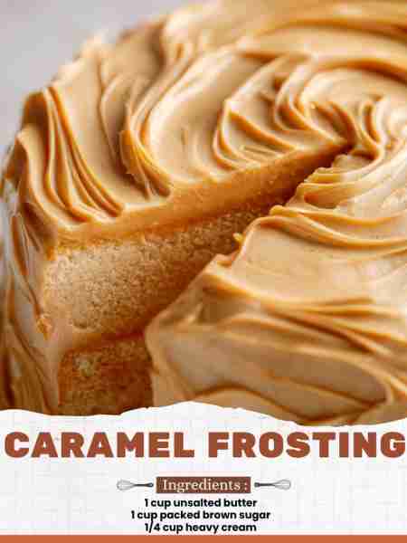 Caramel Frosting Ingredients: 1 cup unsalted butter 1 cup packed brown sugar 1/4 cup heavy cream