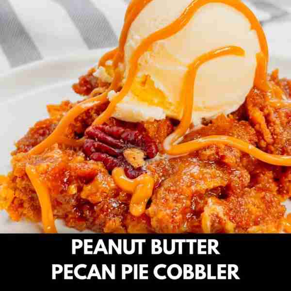 Get ready to dive into the ultimate comfort dessert—a warm, gooey peanut butter pecan pie cobbler th...