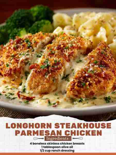 Longhorn Steakhouse Parmesan Chicken Ingredients: 4 boneless skinless chicken breasts 1 tablespoon o...