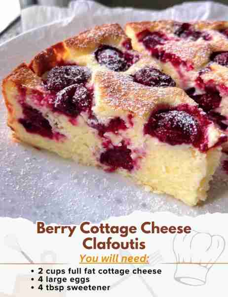 Berry Cottage Cheese Clafoutis Ingredients: - 2 cups full fat cottage cheese - 4 large eggs - 4 tbsp...