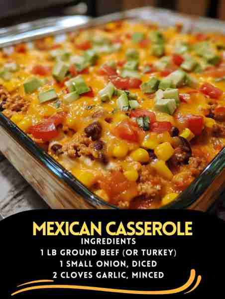Mexican Casserole Ingredients: 1 lb ground beef (or turkey) 1 small onion, diced 2 cloves garlic, mi...