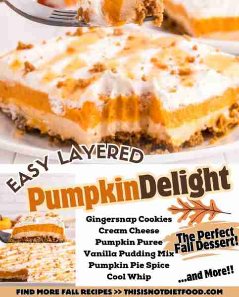 Pumpkin Delight is a rich and creamy dessert with layers of whipped topping, pumpkin pudding mousse...