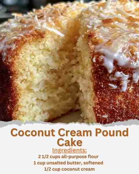 Coconut Cream Pound Cake Ingredients: - 2 1/2 cups all-purpose flour - 1 teaspoon baking powder - 1/...