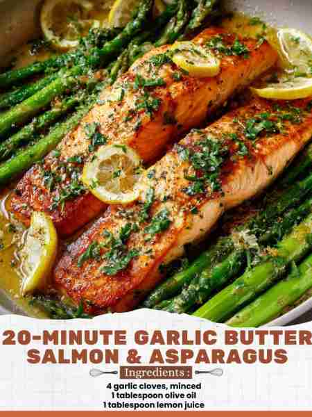 20-Minute Garlic Butter Salmon & Asparagus Ingredients: 4 garlic cloves, minced 1 tablespoon olive o...