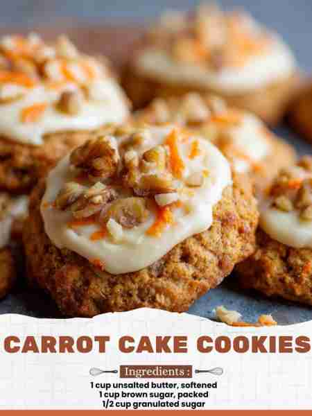 Carrot Cake Cookies Ingredients: 1 cup unsalted butter, softened 1 cup brown sugar, packed 1/2 cup g...