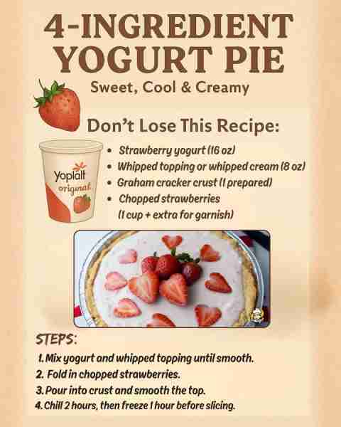 4-INGREDIENT YOGURT PIE 🥧 🍓 16 oz strawberry yogurt, 8 oz whipped topping, 1 graham crust, 1 cup c...