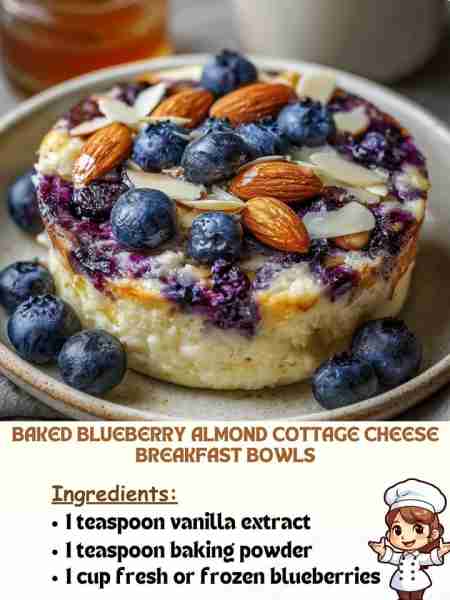 Baked Blueberry Almond Cottage Cheese Breakfast Bowls Ingredients 1 teaspoon vanilla extract 1 teas...