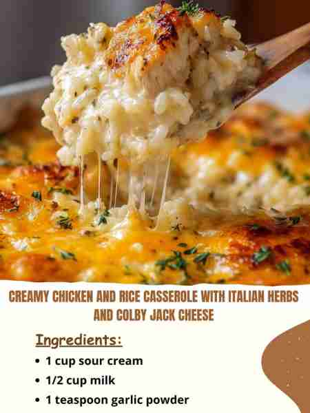 Creamy Chicken and Rice Casserole with Italian Herbs and Colby Jack Cheese Ingredients 1 cup sour cr...