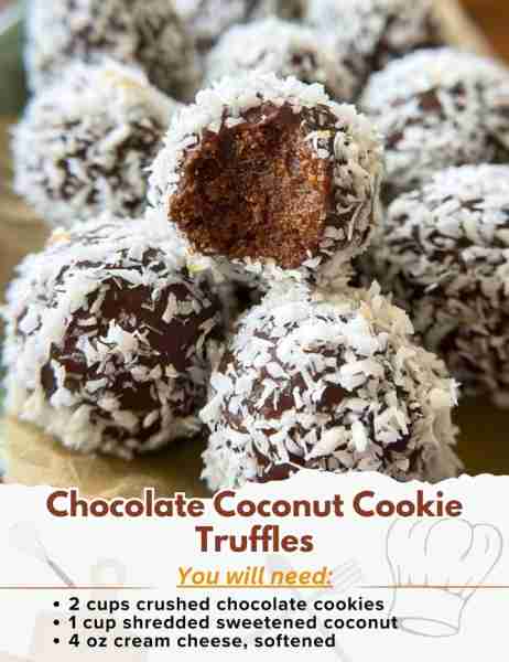 Chocolate Coconut Cookie Truffles Ingredients: - 2 cups crushed chocolate cookies (cream included) -...